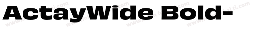 ActayWide Bold字体转换